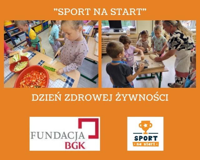 kolaż zdjęć na górze po lewej przedszkolaki kroją warzywa po prawej przygotowują z wychowaczynia ciasto na pierogi na dole logo fundacji i programu sport na start