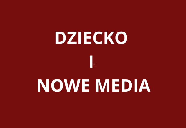 grafika z napisem dziecko i nowe media