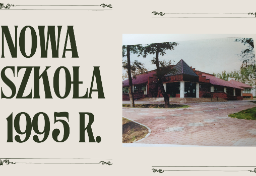 grafika ze zdjęciem szkoły i napisem nowa szkoła 1995 rok